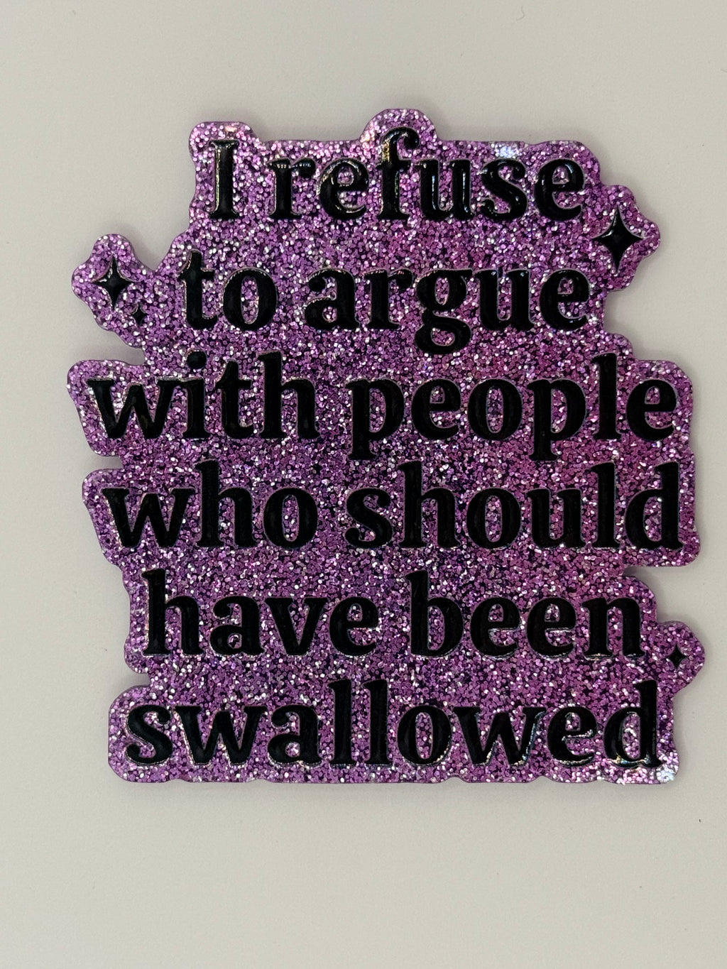 I Refuse to Argue With People Large Magnet