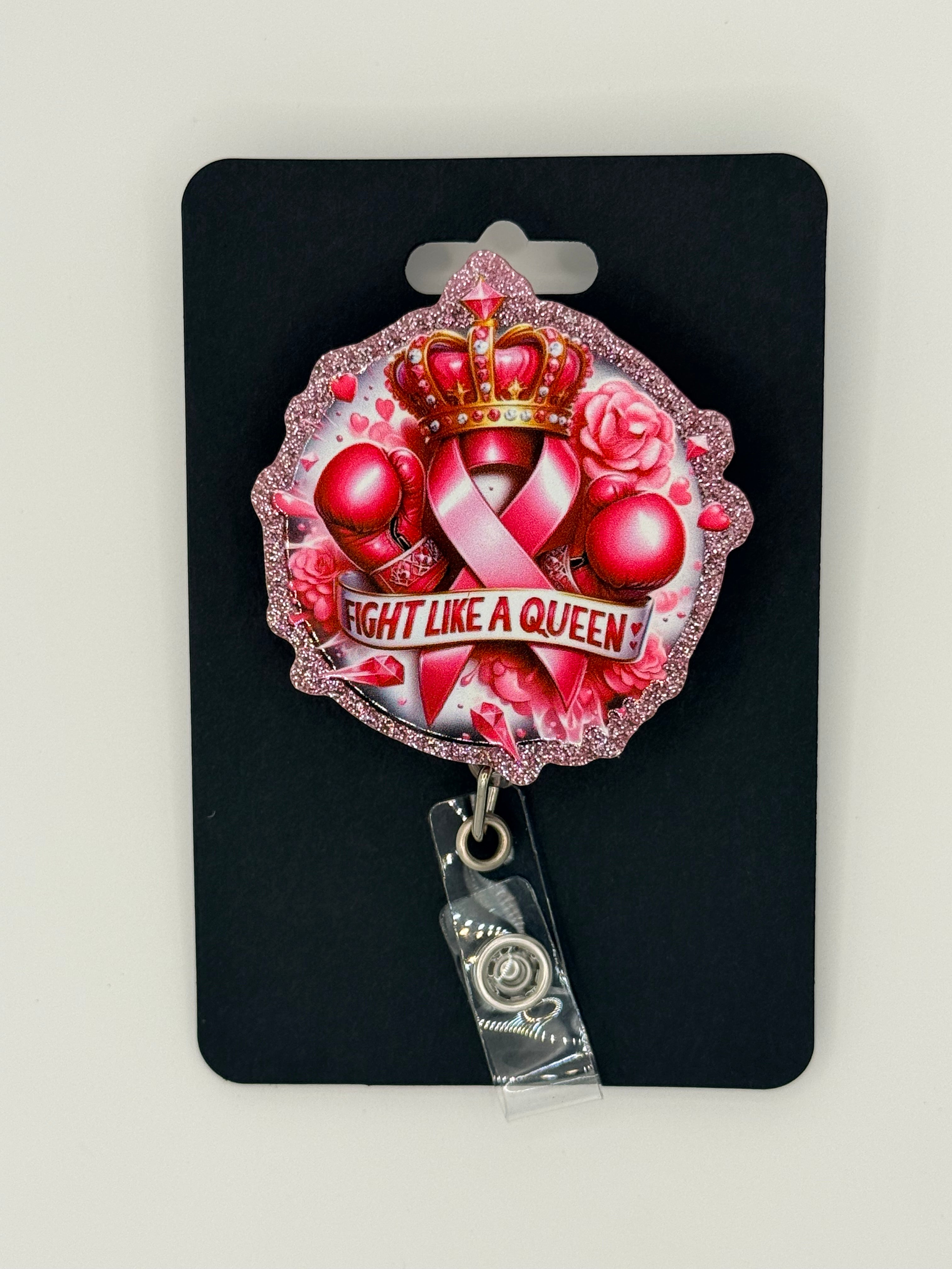 “Fight Like a Queen” Pink Cancer Support Badge Reel
