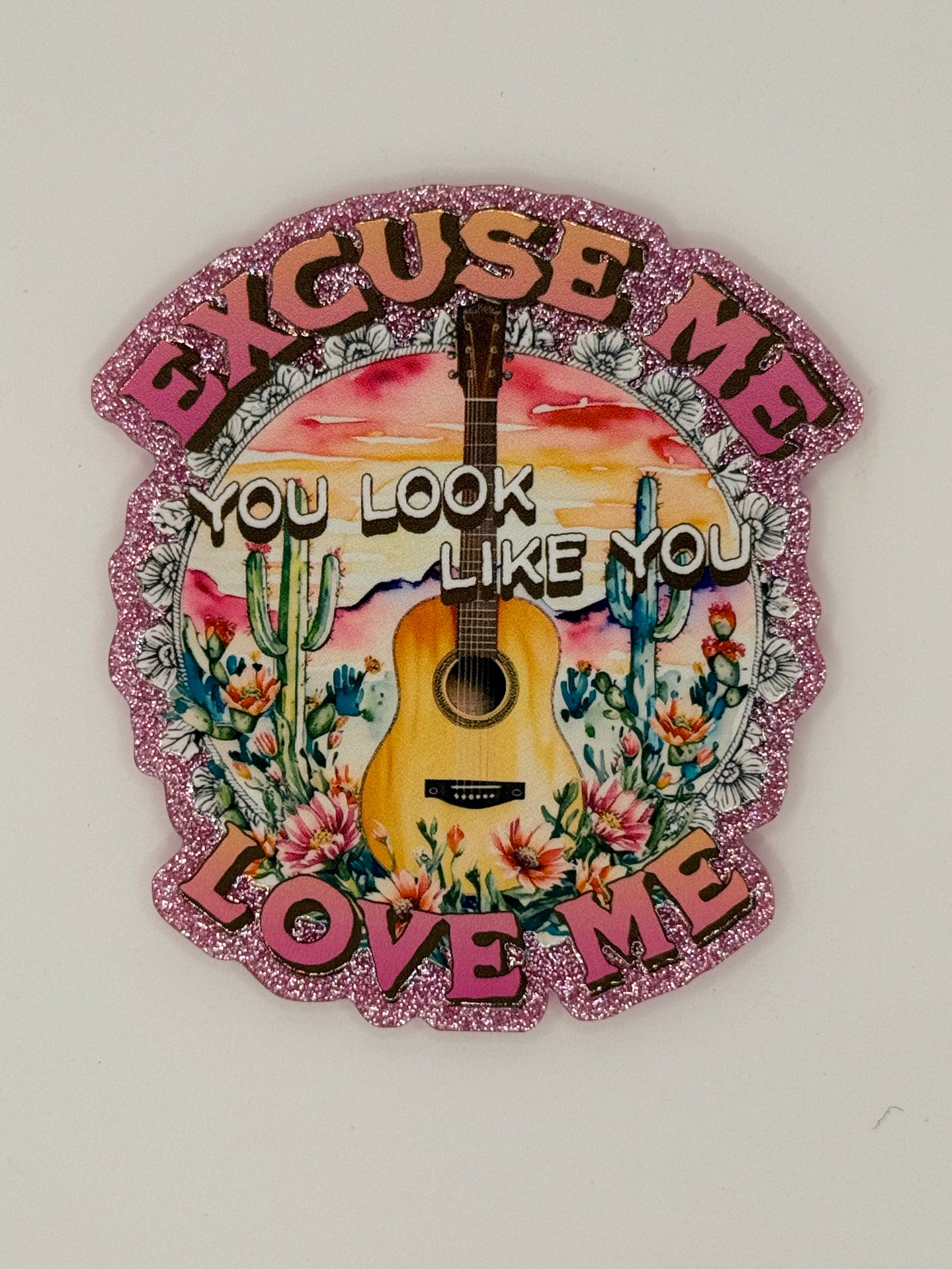 You Look Like You Love Me, Large Magnet