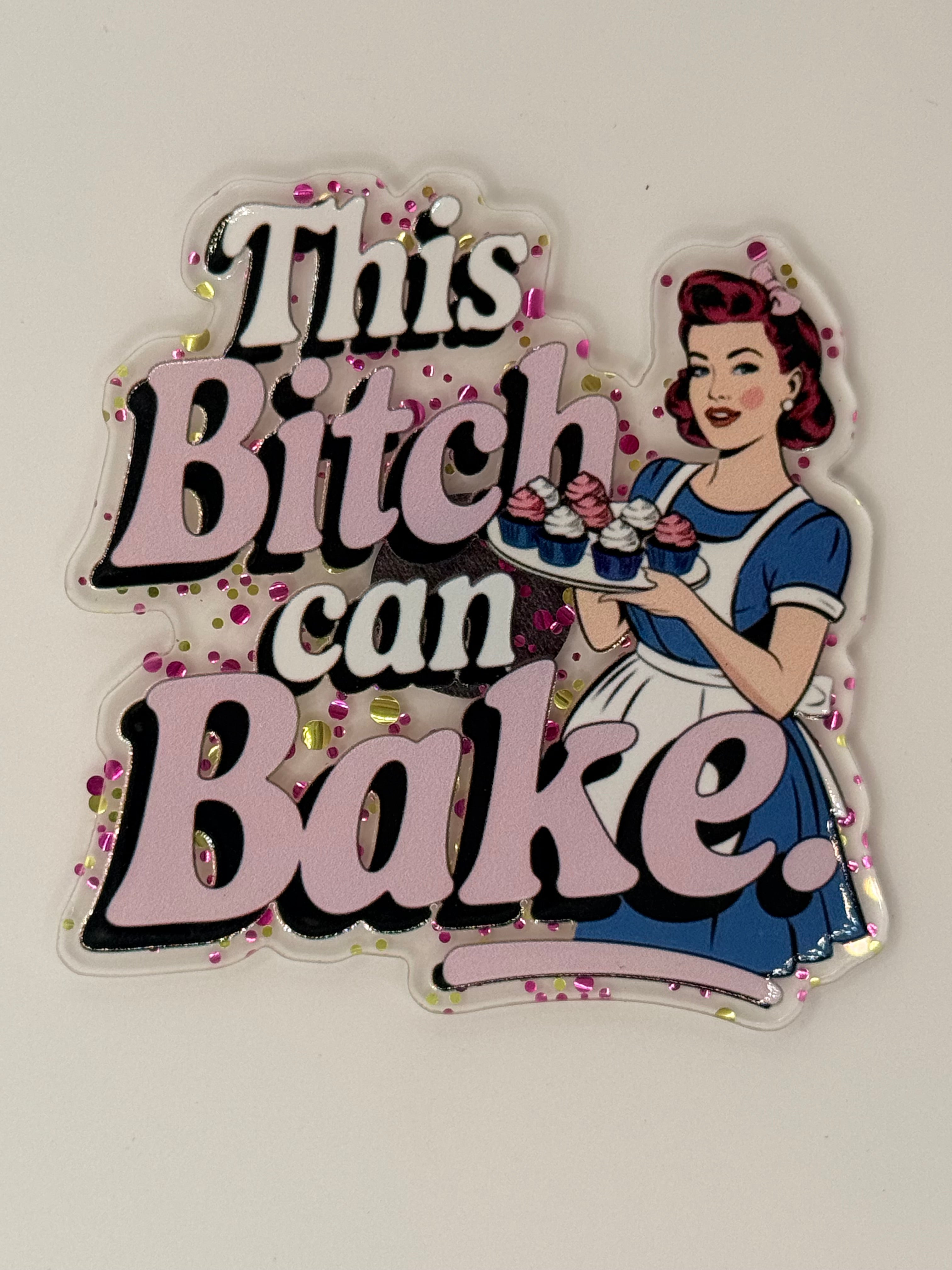 This B*tch Can Bake, Large Magnet