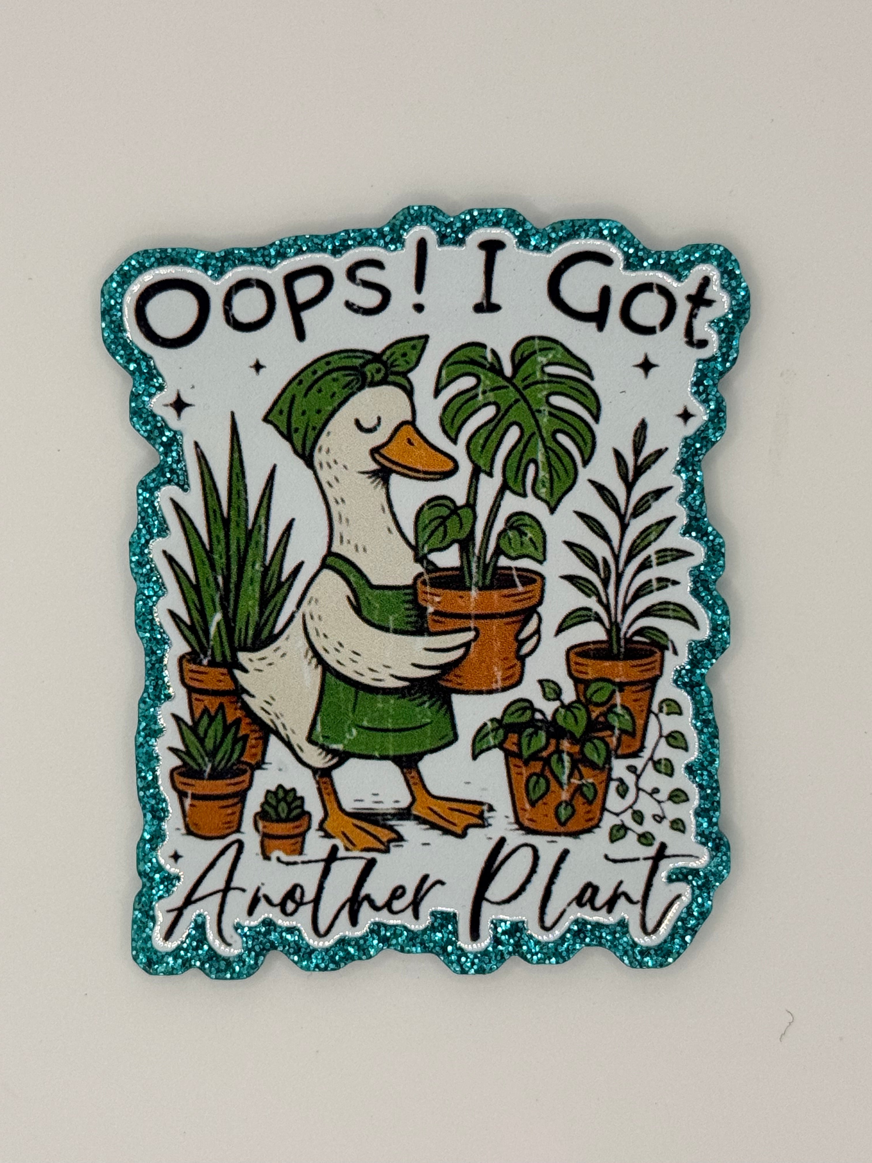 Oops! I Got Another Plant Goose Large Magnet