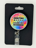 Adulting Would Not Recommend Badge Reel
