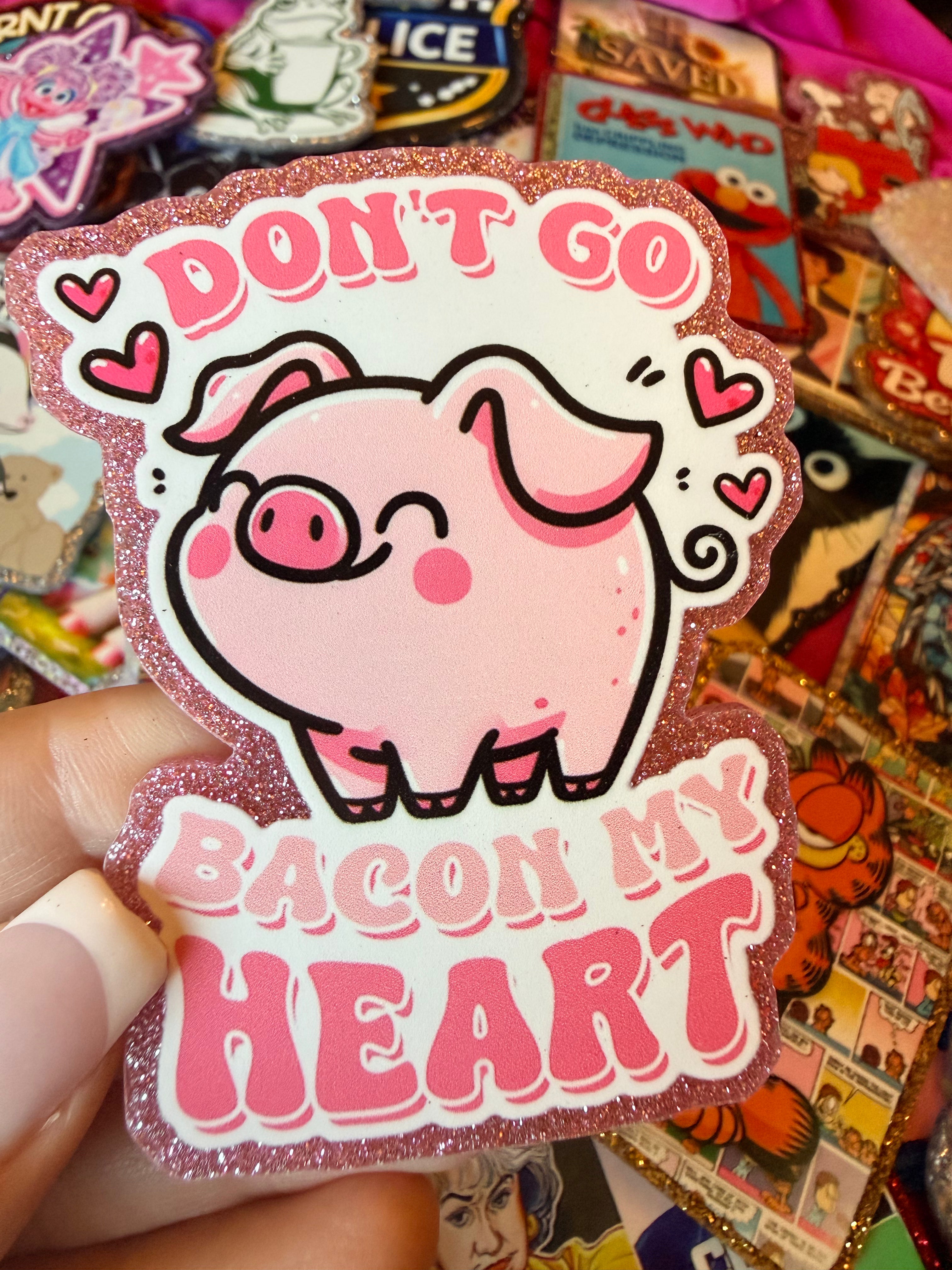 Don’t Go Bacon My Heart Large Magnet