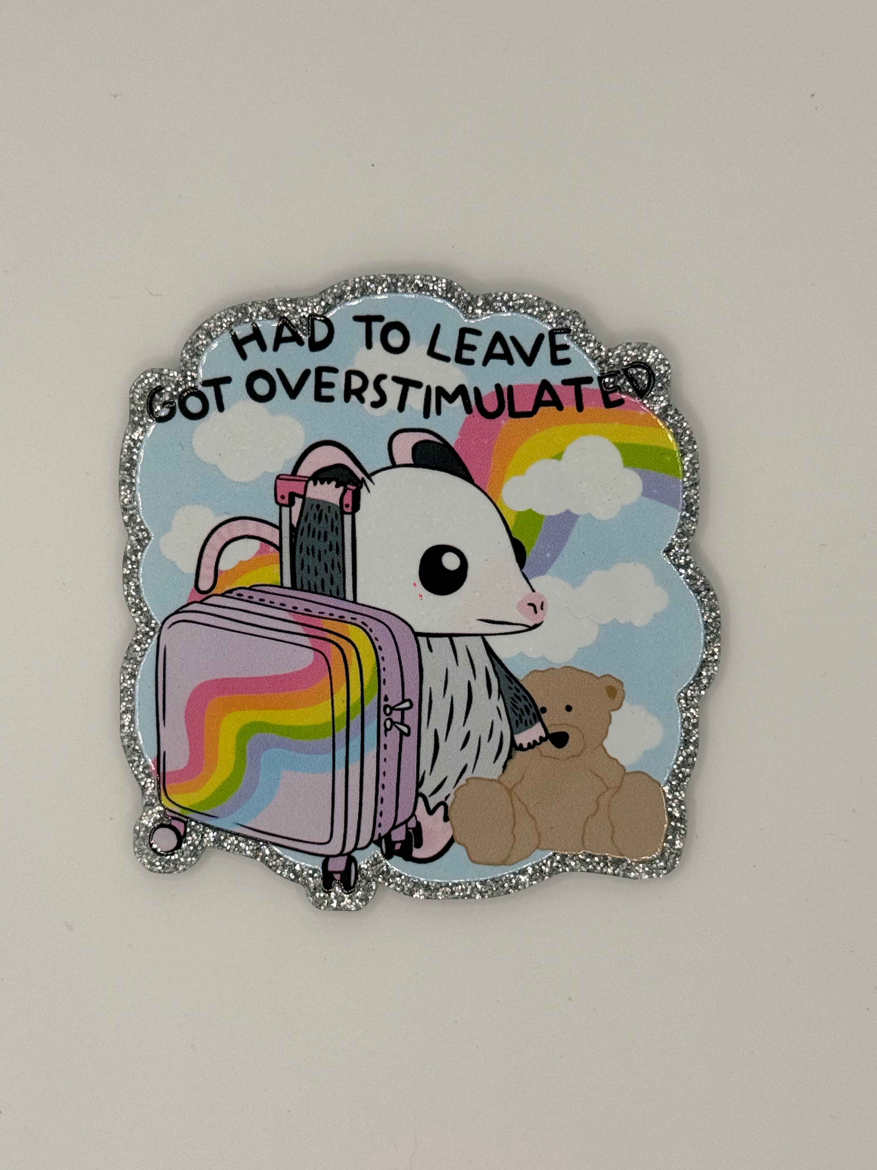 Possum - Had to Leave Got Overstimulated Large Magnet