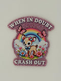 Baby Deer “When in Doubt, Crash Out” Large Magnet