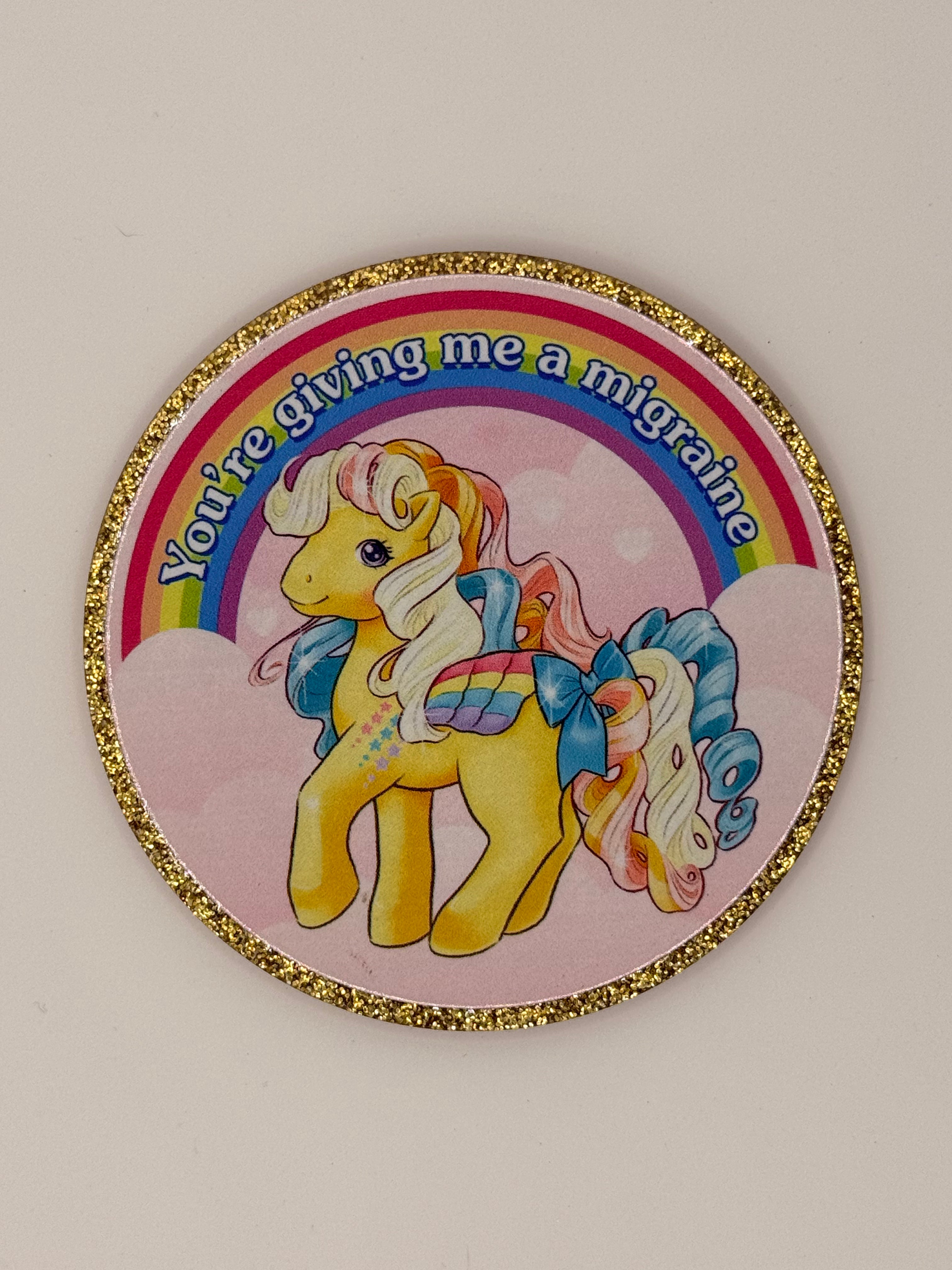 Tiny Pony “You’re Giving Me a Migraine” Large Magnet