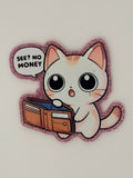 No Money Cat, Large Magnet