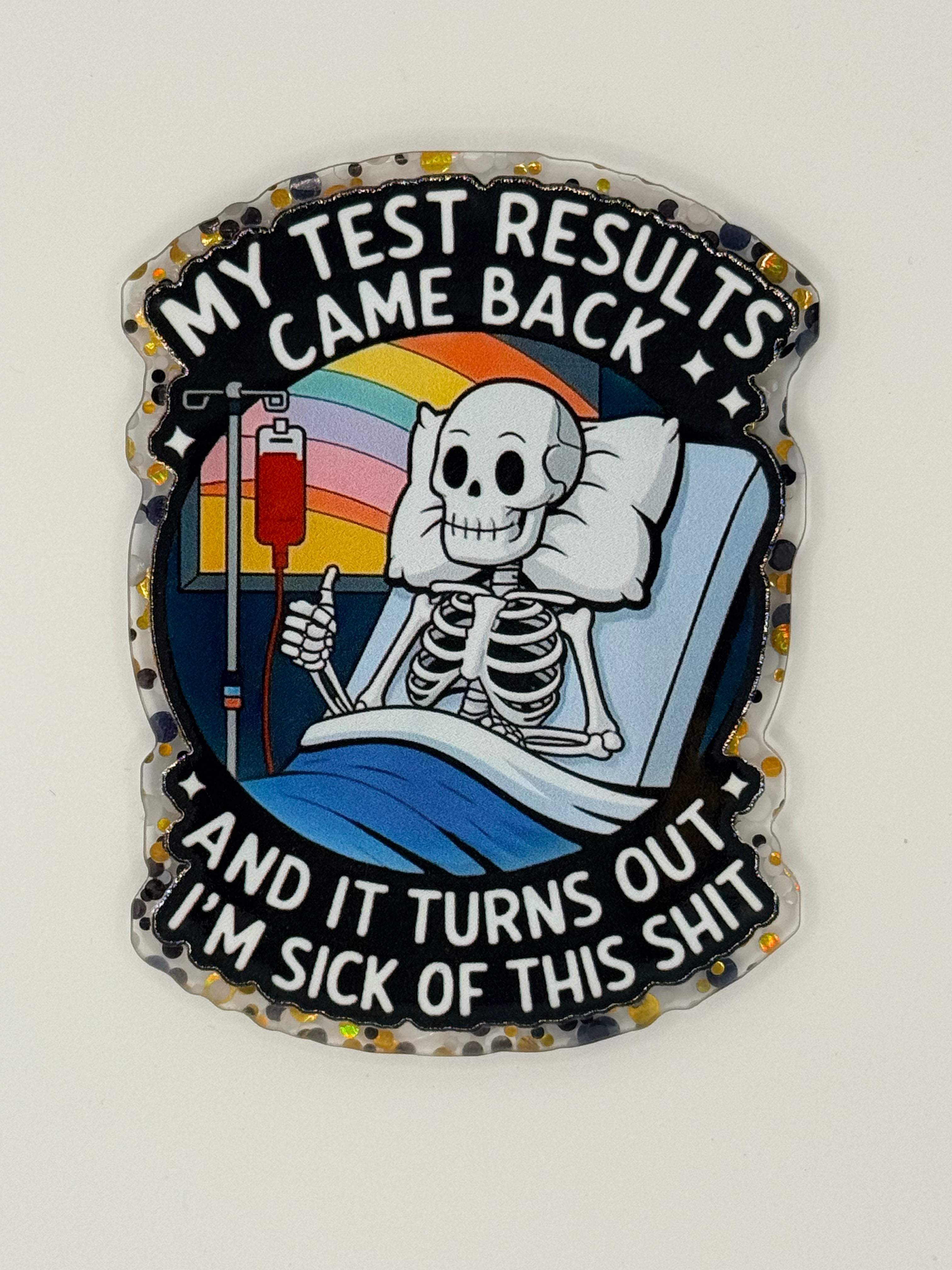 My Test Results Came Back, Large Magnet