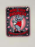 Mind Your Business -Hippo Stripper