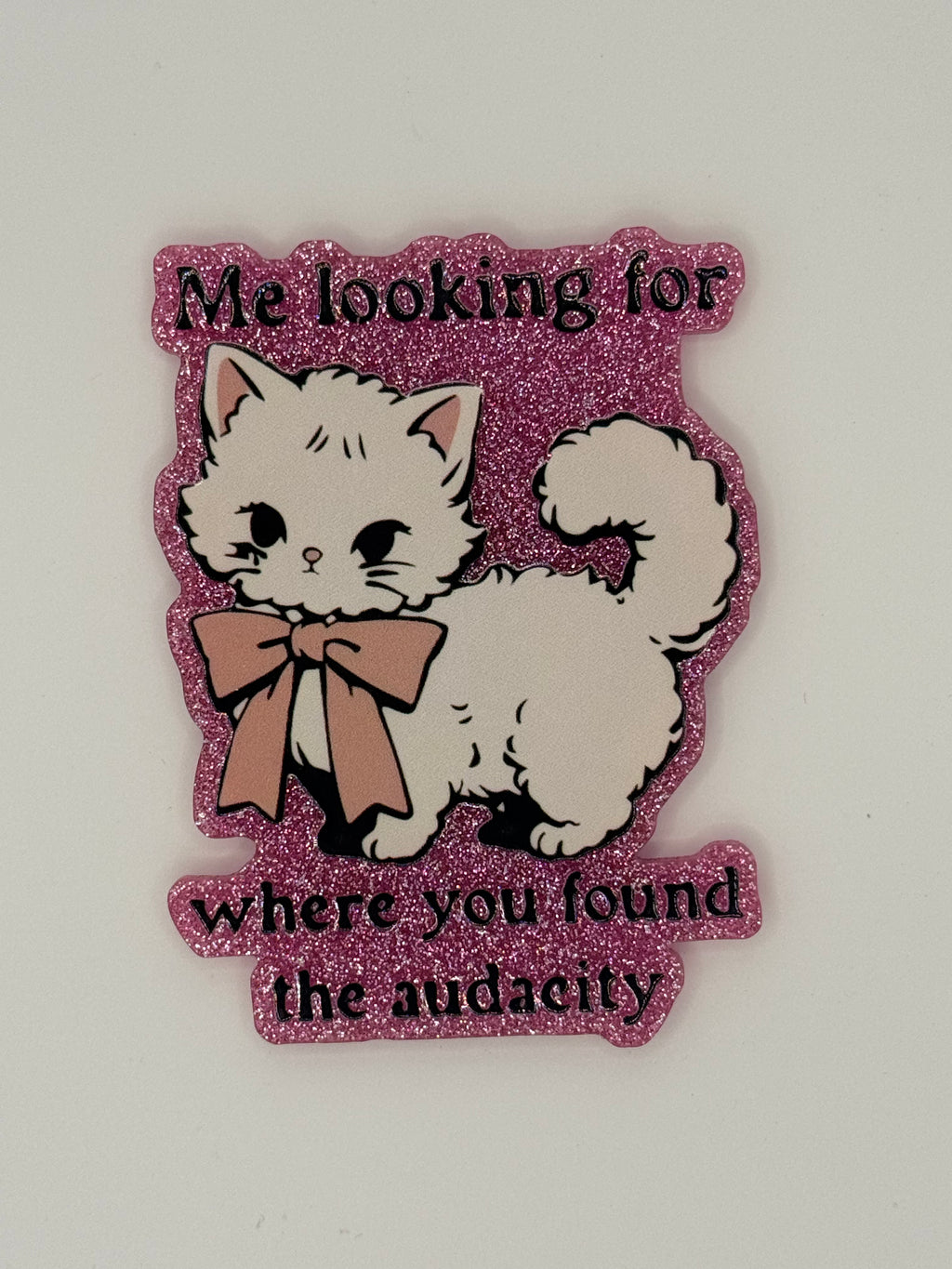 Kitty, Where’d You Find the Audacity, Large Magnet