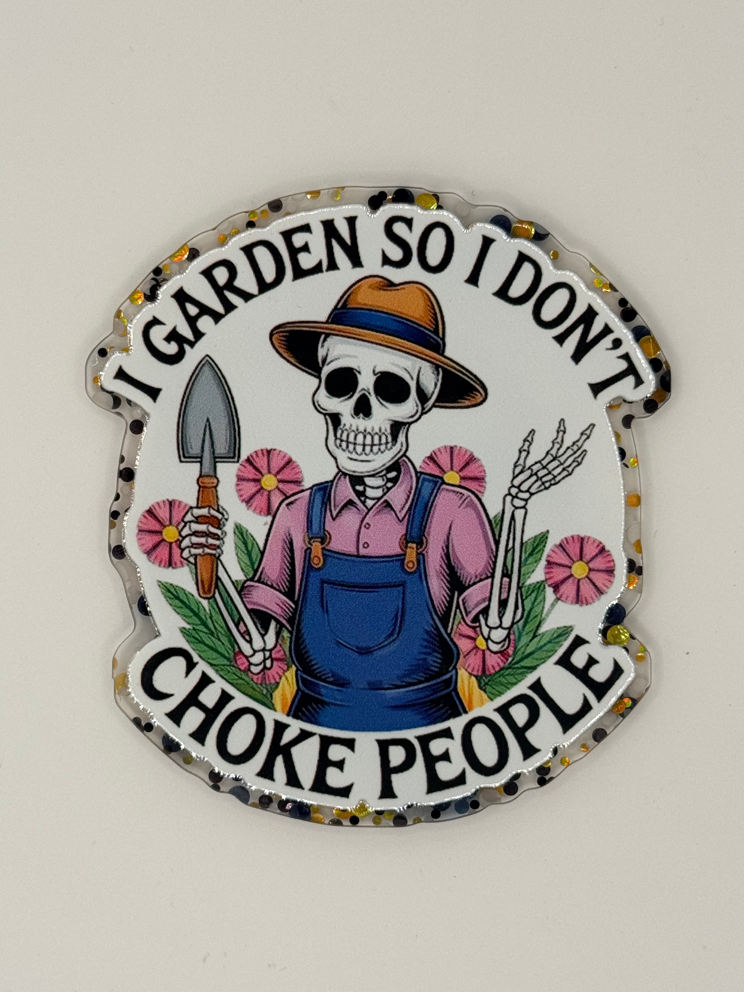 I Garden So I Don’t Choke People, Large Magnet